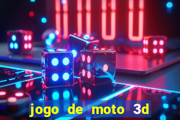 jogo de moto 3d de grau